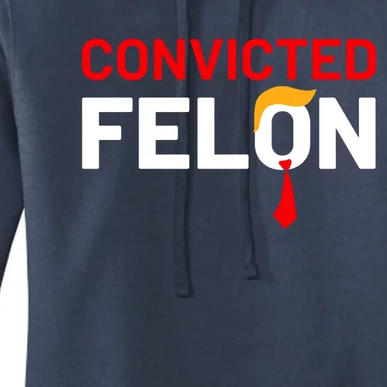 Convicted Felon Trump Women's Pullover Hoodie