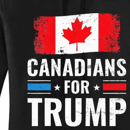 Canadians For Trump Pro Trump 2020 Supporter Gift Women's Pullover Hoodie