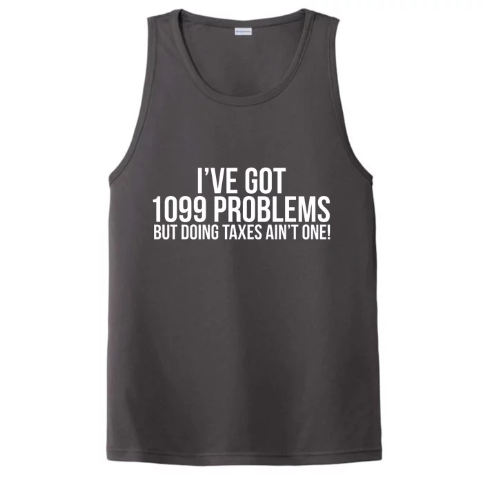 Cool Funny Tax Season 1099 Problems Performance Tank