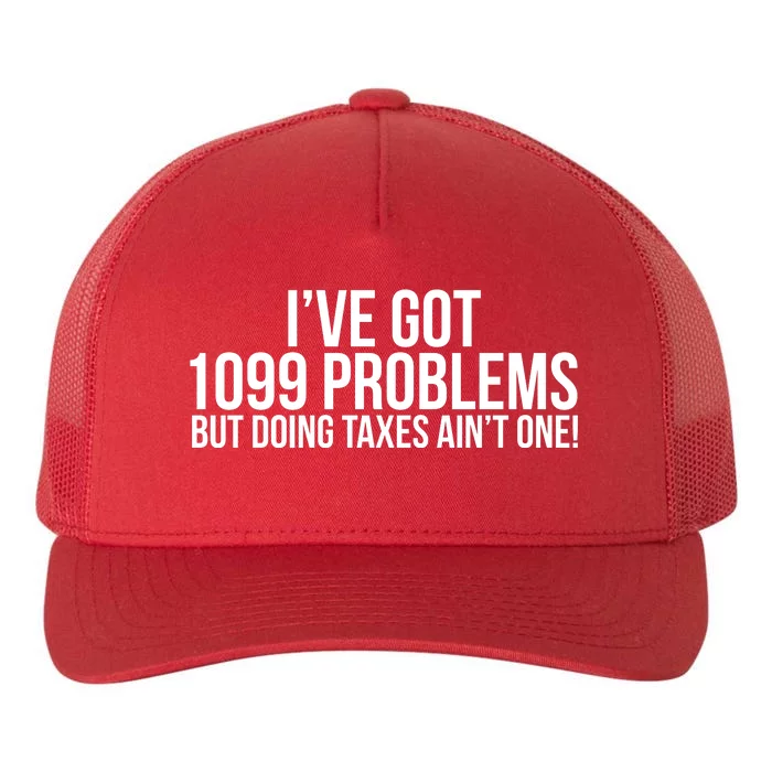 Cool Funny Tax Season 1099 Problems Yupoong Adult 5-Panel Trucker Hat