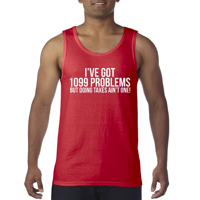 Cool Funny Tax Season 1099 Problems Tank Top