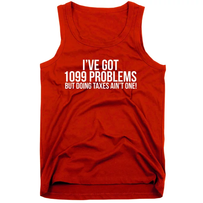 Cool Funny Tax Season 1099 Problems Tank Top