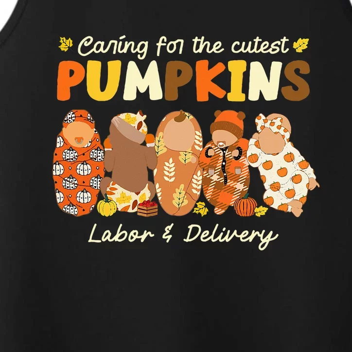 Caring For The Cutest Pumpkins Labor & Delivery Nurse Fall Performance Tank