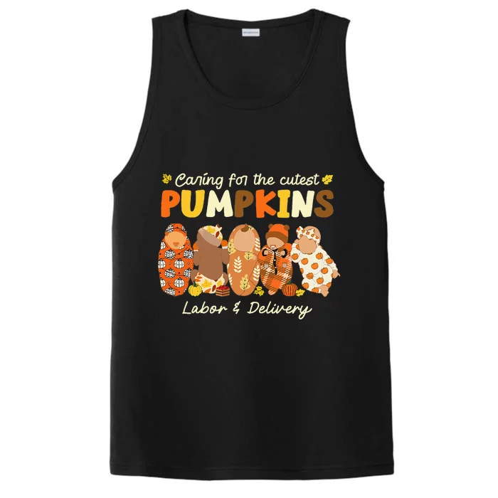 Caring For The Cutest Pumpkins Labor & Delivery Nurse Fall Performance Tank