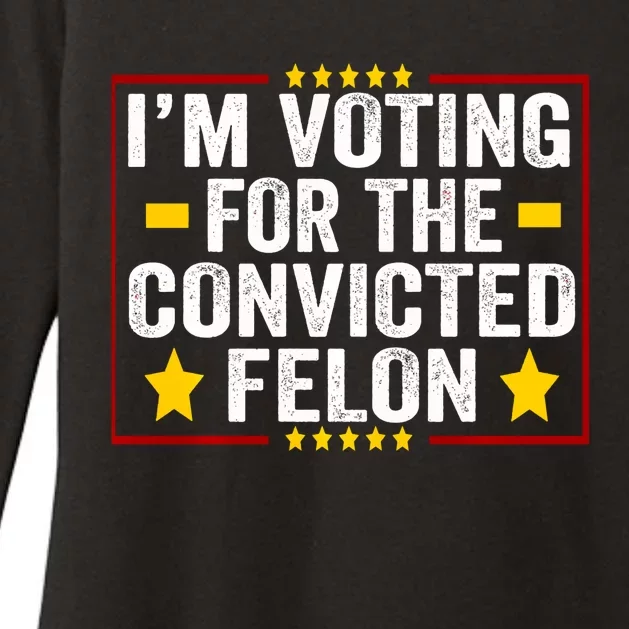 Convicted Felon Trump 2024 Funny Political Humor Womens CVC Long Sleeve Shirt