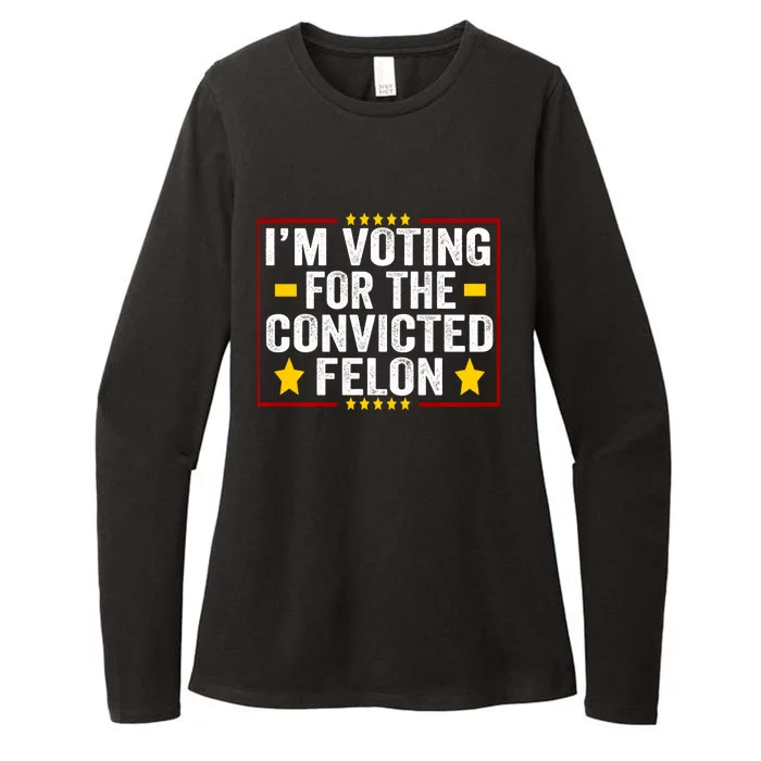 Convicted Felon Trump 2024 Funny Political Humor Womens CVC Long Sleeve Shirt