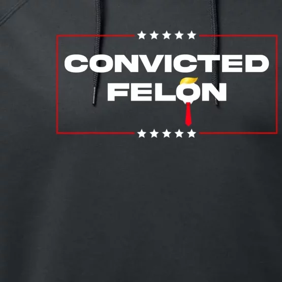 Convicted Felon Trump 2024 Performance Fleece Hoodie