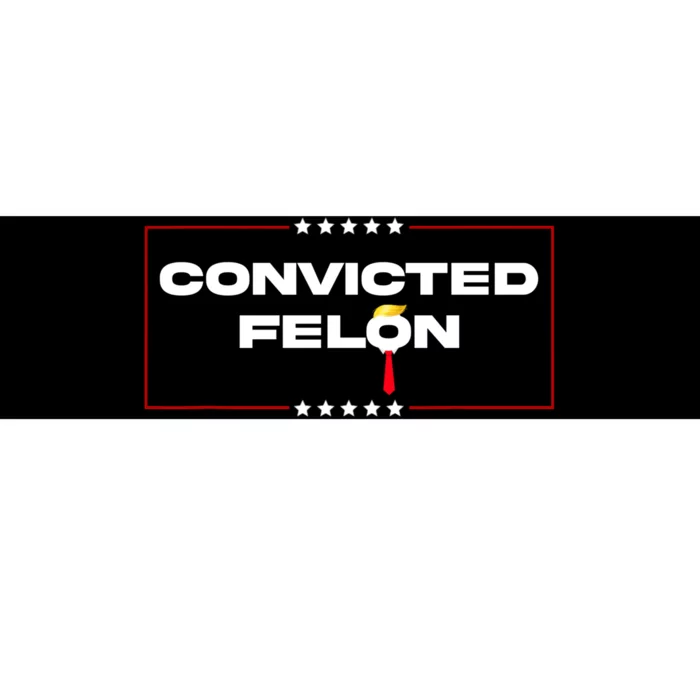 Convicted Felon Trump 2024 Bumper Sticker