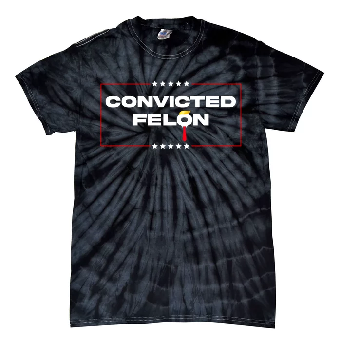 Convicted Felon Trump 2024 Tie-Dye T-Shirt