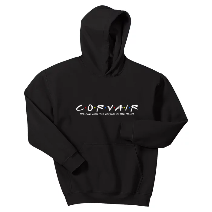 Corvair Friends The One With The Engine In The Rear Kids Hoodie