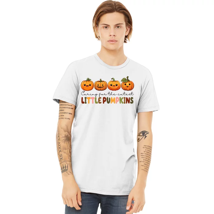 Caring For The Cutest Little Pumpkins Premium T-Shirt