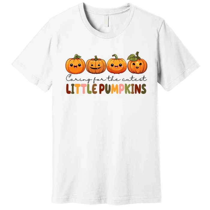 Caring For The Cutest Little Pumpkins Premium T-Shirt