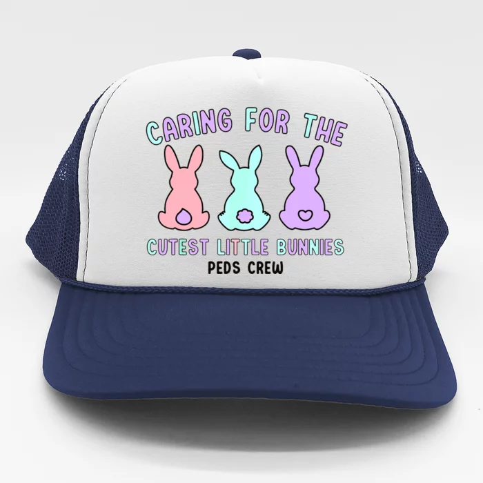 Caring For The Cutest Little Bunnies Peds Crew Easter Nurse Trucker Hat