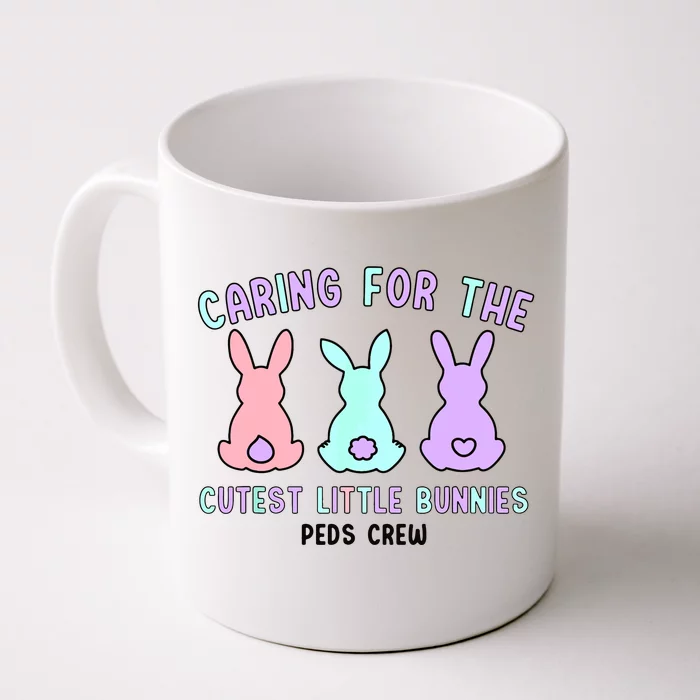 Caring For The Cutest Little Bunnies Peds Crew Easter Nurse Front & Back Coffee Mug