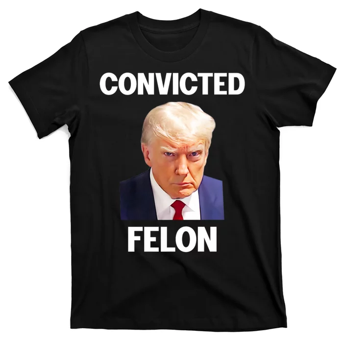 Convicted Felon Trump 2024 T-Shirt