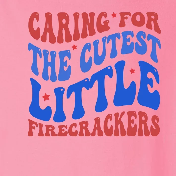 Caring For The Cutest Little Firecrackers 4th Of July Toddler Long Sleeve Shirt