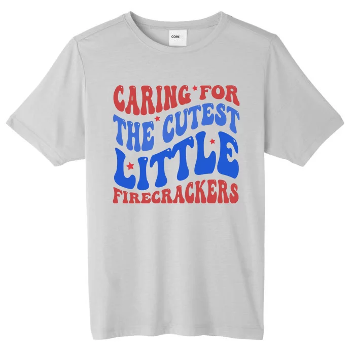 Caring For The Cutest Little Firecrackers 4th Of July ChromaSoft Performance T-Shirt