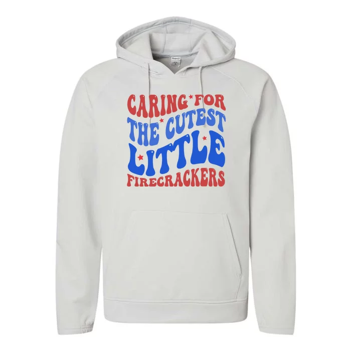 Caring For The Cutest Little Firecrackers 4th Of July Performance Fleece Hoodie