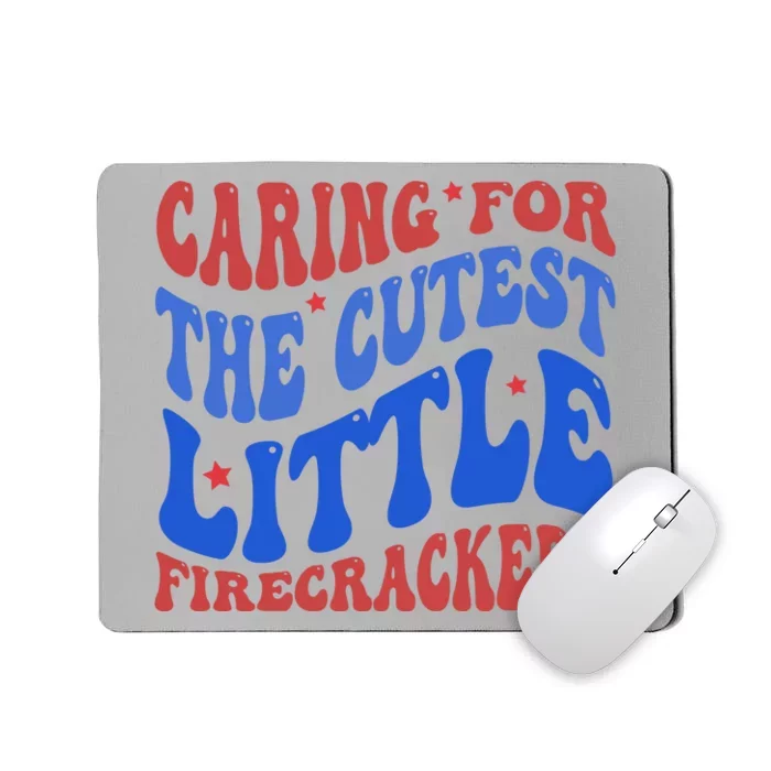 Caring For The Cutest Little Firecrackers 4th Of July Mousepad