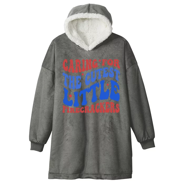 Caring For The Cutest Little Firecrackers 4th Of July Hooded Wearable Blanket