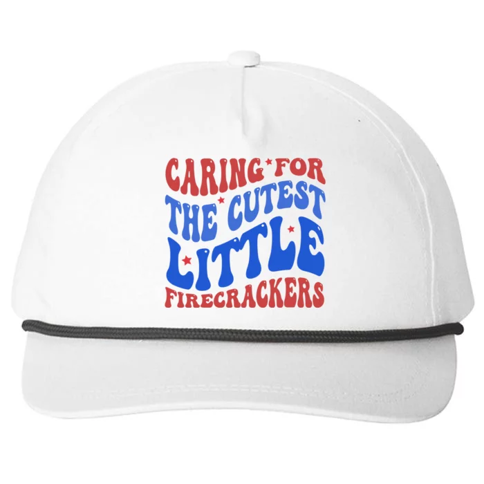 Caring For The Cutest Little Firecrackers 4th Of July Snapback Five-Panel Rope Hat