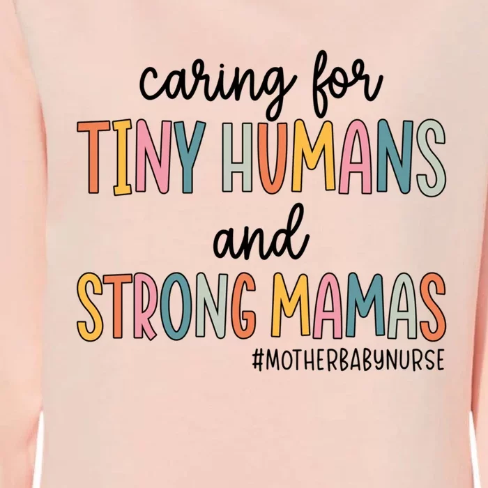 Caring For Tiny Hu And Strong Mamas Mother Nurse Funny Gift Womens California Wash Sweatshirt