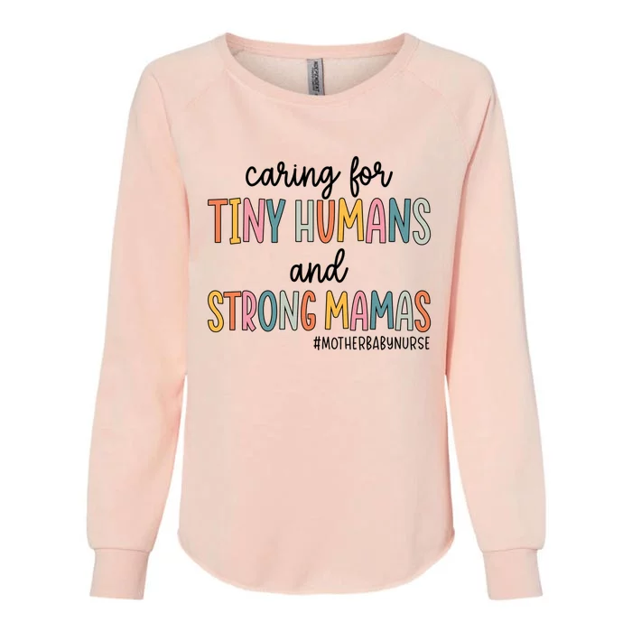 Caring For Tiny Hu And Strong Mamas Mother Nurse Funny Gift Womens California Wash Sweatshirt