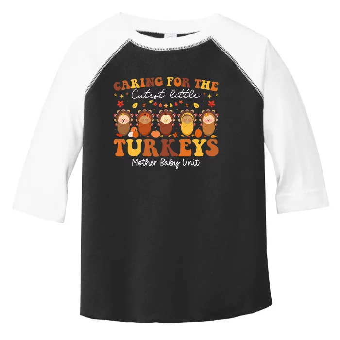 Caring For The Cutest Turkeys Mother Baby Unit Thanksgiving Toddler Fine Jersey T-Shirt