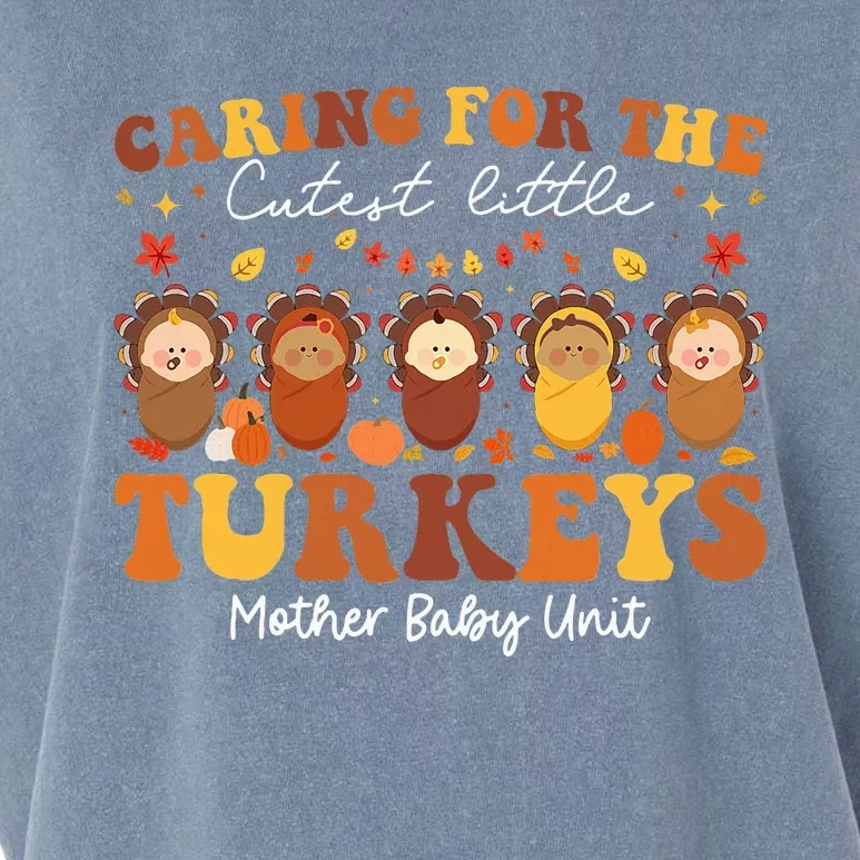 Caring For The Cutest Turkeys Mother Baby Unit Thanksgiving Garment-Dyed Women's Muscle Tee