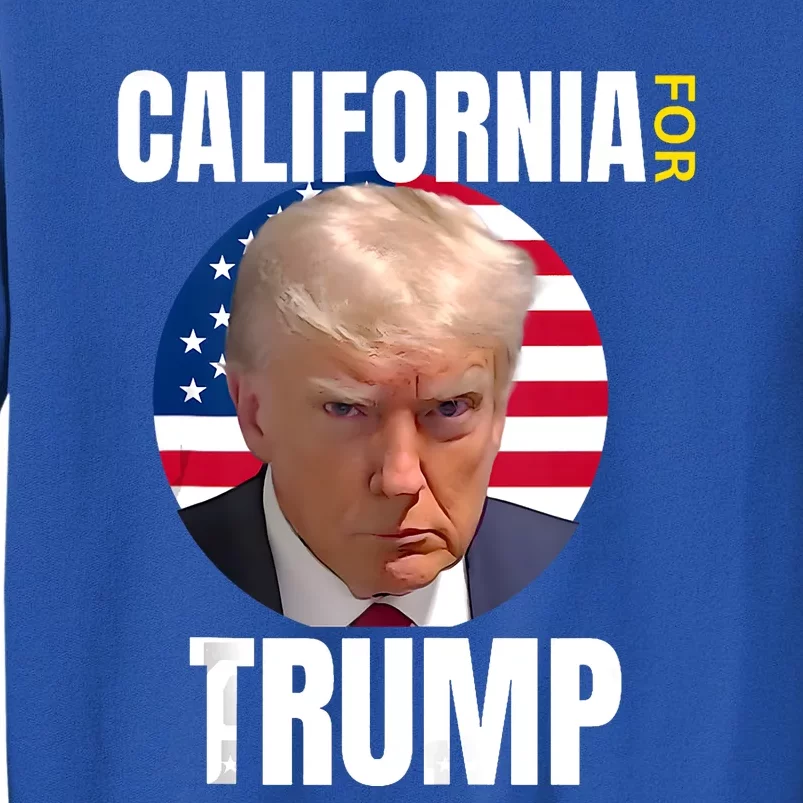 California For Trump Re Election MAGA USA American Flag Tall Sweatshirt