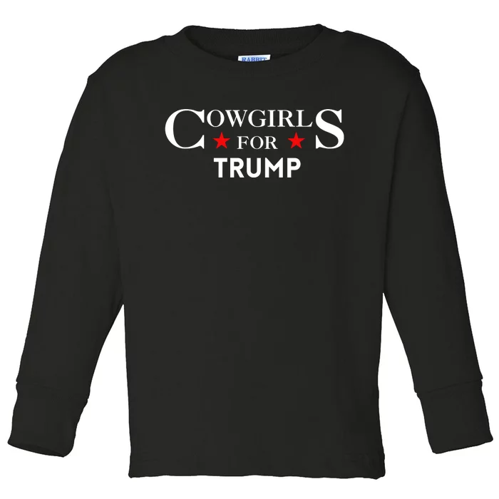 Cowgirls For Trump 2024 Toddler Long Sleeve Shirt