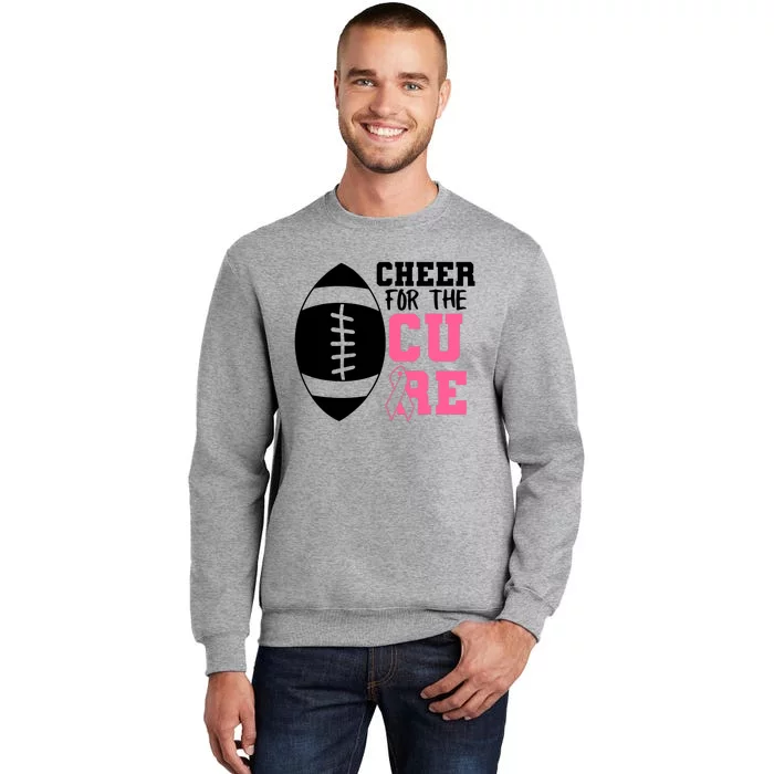 Cheer For The Cure Football Pink Breast Cancer Support Tall Sweatshirt