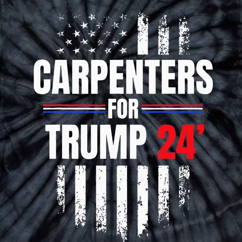 Carpenters For Trump 2024 American Flag Tie-Dye T-Shirt