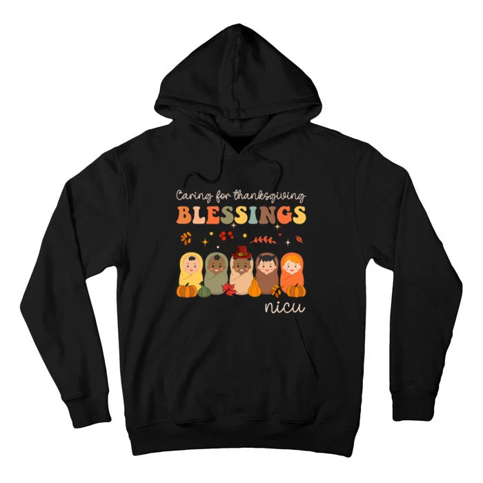 Caring For Thanksgiving Blessings Neonatal Nicu Nurse Fall Tall Hoodie