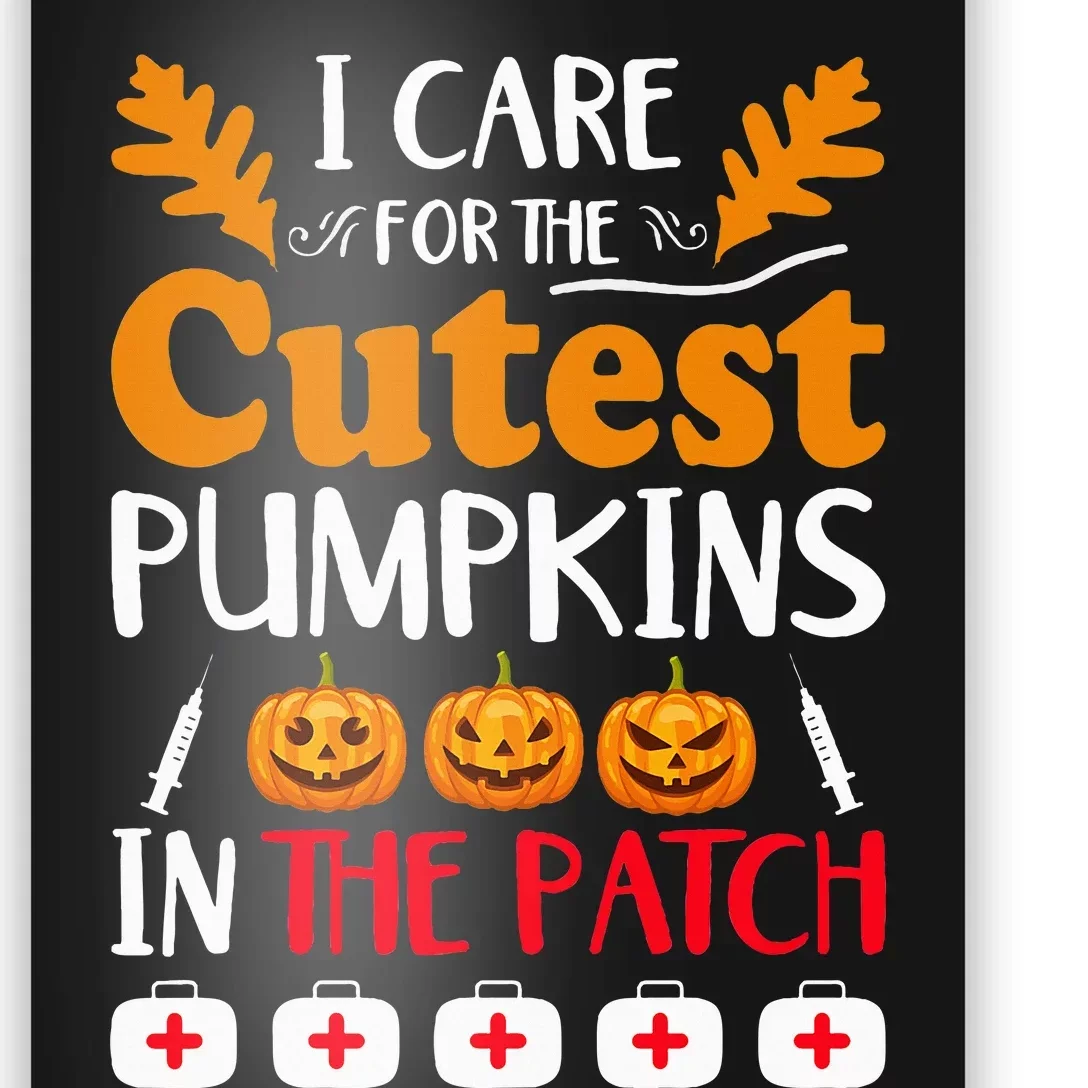 Caring for the Cutest Pumpkins Pediatric Nurse Poster