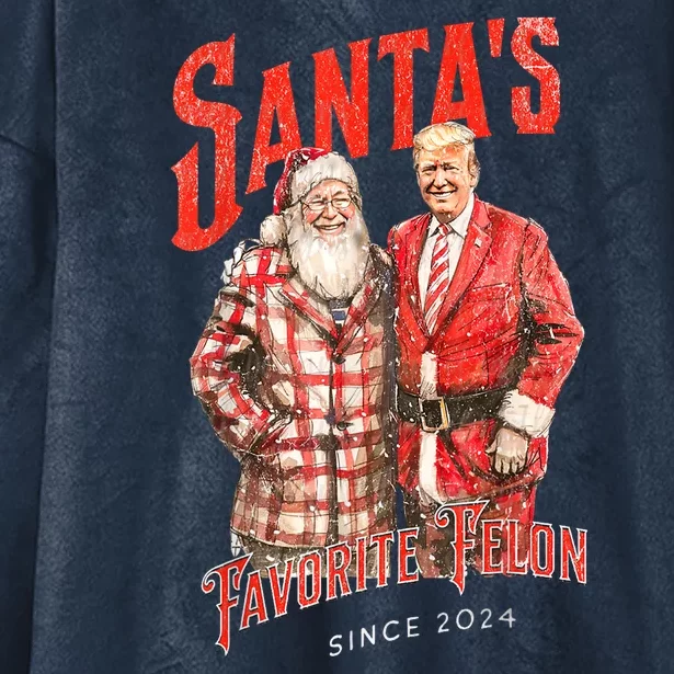 Christmas Funny Trump Santas Favorite Felon Since 2024 Xmas Gift Hooded Wearable Blanket