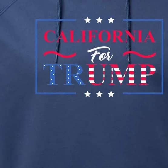 California For Trump Protrump Vote Republican Performance Fleece Hoodie