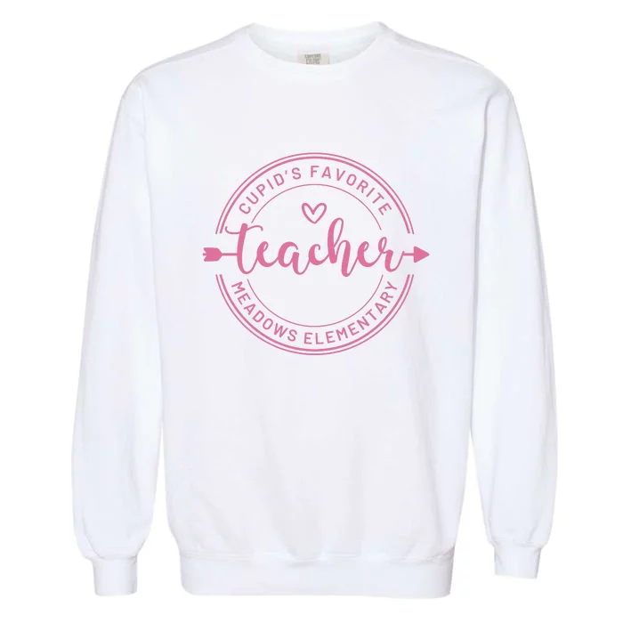 CupidS Favorite Teacher Meadows Elementary Garment-Dyed Sweatshirt