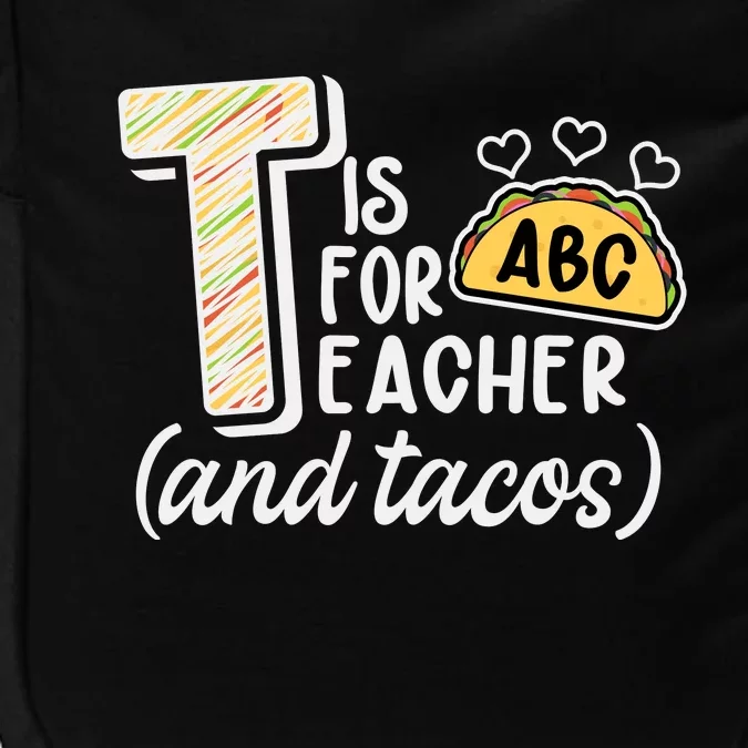 Cute Funny T Is For Teacher And Tacos Impact Tech Backpack