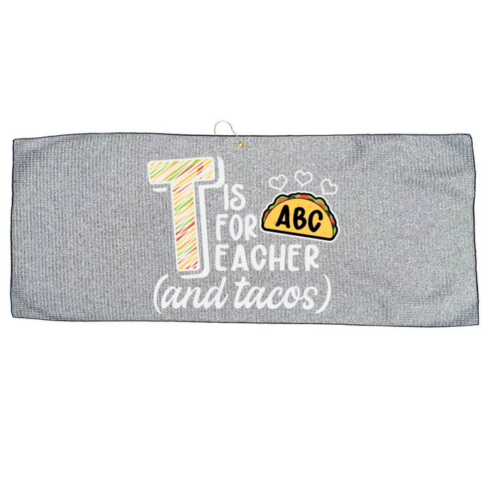 Cute Funny T Is For Teacher And Tacos Large Microfiber Waffle Golf Towel