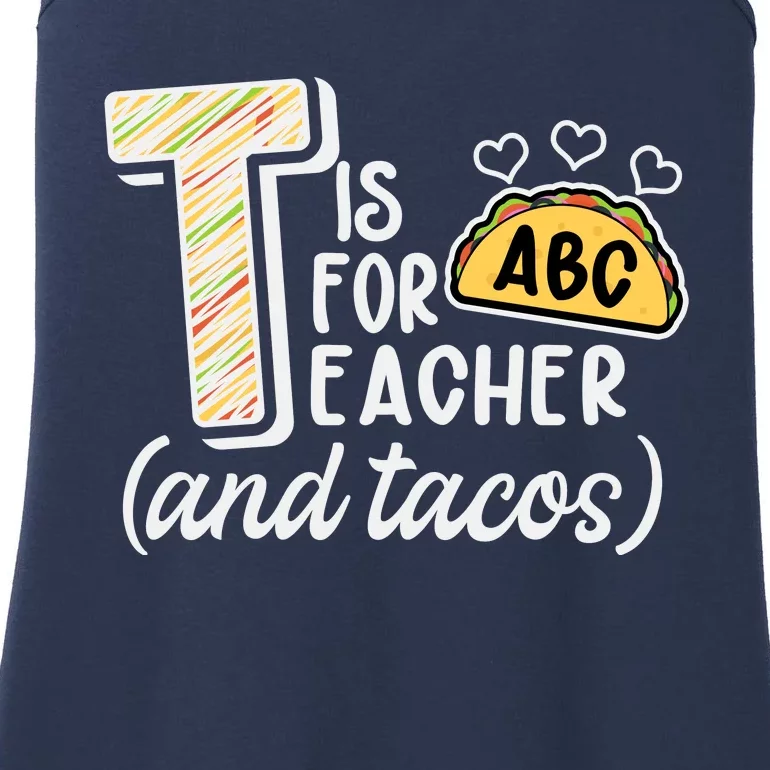 Cute Funny T Is For Teacher And Tacos Ladies Essential Tank