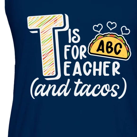 Cute Funny T Is For Teacher And Tacos Ladies Essential Flowy Tank