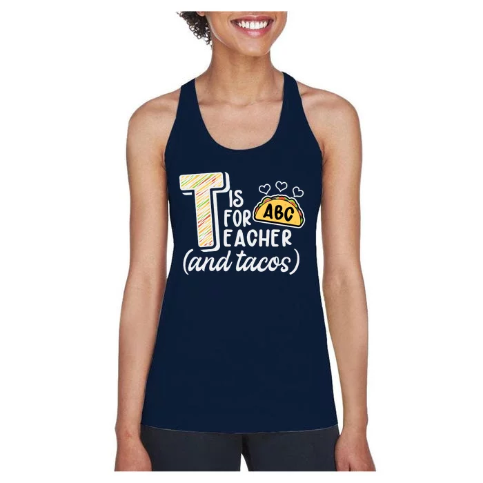 Cute Funny T Is For Teacher And Tacos Women's Racerback Tank