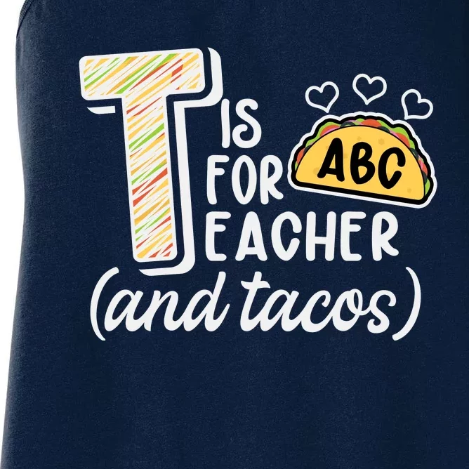 Cute Funny T Is For Teacher And Tacos Women's Racerback Tank