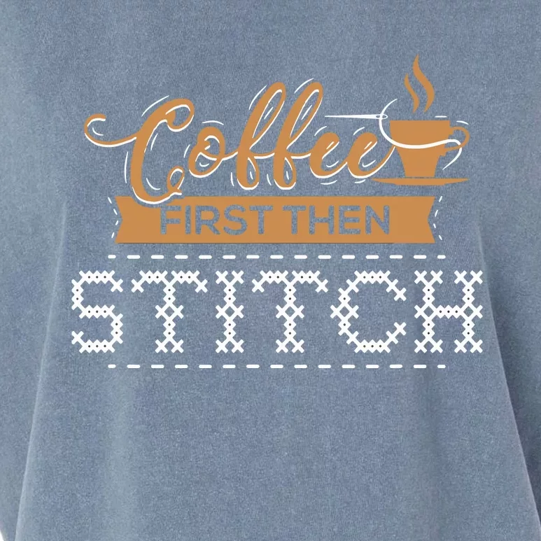 Coffee First Then Stitch Cross Stitch Gifts Garment-Dyed Women's Muscle Tee