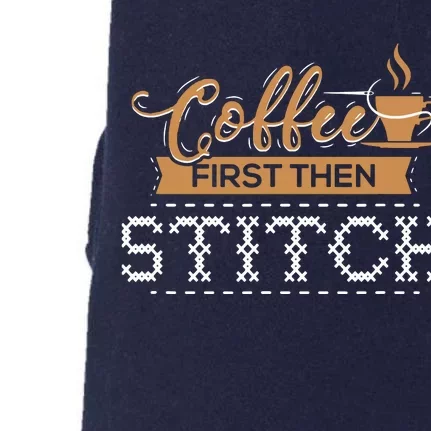 Coffee First Then Stitch Cross Stitch Gifts Doggie 3-End Fleece Hoodie