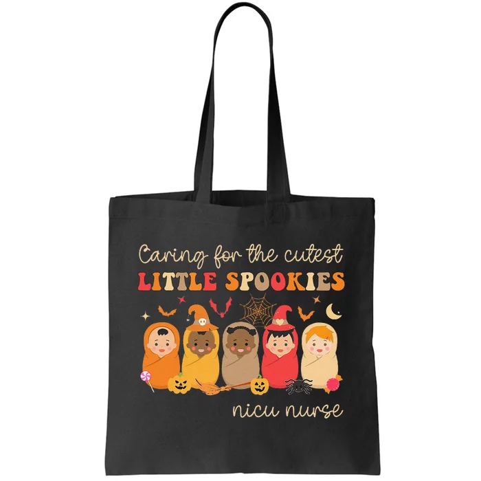 Caring For The Cutest Spookies Neonatal Nicu Nurse Halloween Tote Bag