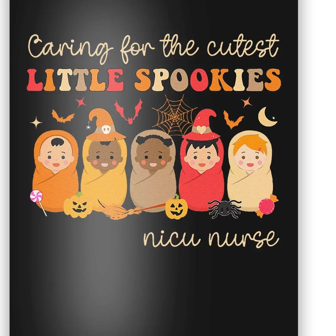 Caring For The Cutest Spookies Neonatal Nicu Nurse Halloween Poster