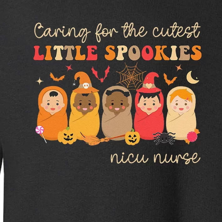 Caring For The Cutest Spookies Neonatal Nicu Nurse Halloween Toddler Sweatshirt