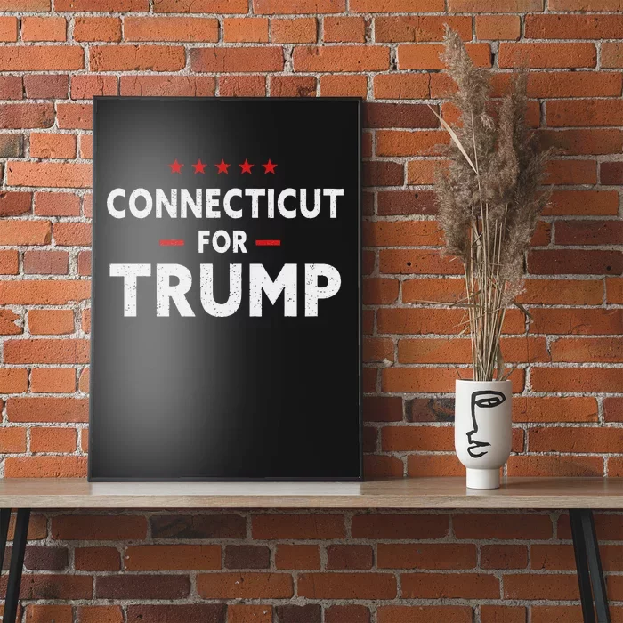 Connecticut For Trump 2024 47th President Of The Usa Poster